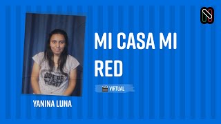 Mi Casa Mi Red  Yanina Luna [upl. by Nivrag795]