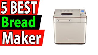 5 Best Bread Maker Review 2024 [upl. by Noella530]