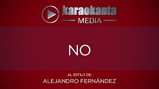 Karaokanta  Alejandro Fernández  No [upl. by Suoicerp]