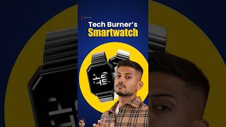 TECH burners new smartwatch 😏😏 youtubeshorts viralvideo gadgets trending support tech [upl. by Atnahs]