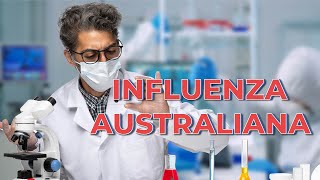 INFLUENZA AUSTRALIANA Tutto Quello Che Devi Sapere [upl. by Ateuqahs600]