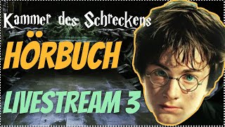 Harry Potter Hörbuch Kammer des Schreckens  Livestream 3  Kammer des Schreckens Hörspiel Kap 89 [upl. by Esialb]