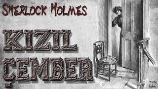 Sherlock Holmes  Kızıl Çember Sesli Kitap [upl. by Aznaed902]