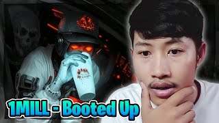 เหมือนโดนด่า │ 1MILL  Booted Up REACTION [upl. by Dag]