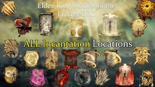 Elden Ring All New Incantation Locations Shadow of the Erdtree DLC [upl. by Anelec]