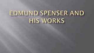 EDMUND SPENSER AND HIS WORKS [upl. by Marko]