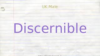 How to pronounce discernible [upl. by Hgeilyak821]