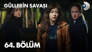 Güllerin Savaşı 64 Bölüm [upl. by Iroak]