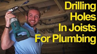 DRILLING HOLES IN JOISTS amp WOOD FOR PLUMBING  Plumbing Tips [upl. by Boylston471]