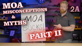 MIL or MOA MOA Sucks Part II  MOA Misconceptions and Myths [upl. by Orelee]