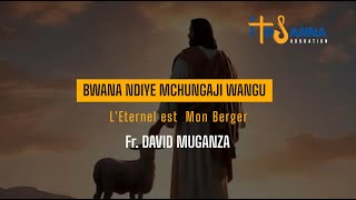 BWANA NDIYE MCHUNGAJI WANGU by Fr David MUGANZA [upl. by Clerc335]