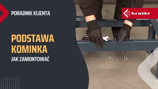 Jak zamontować podstawę kominka KRATKI [upl. by Traci]