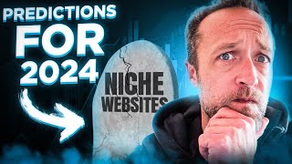 2024 Predictions for Niche Websites and Affiliates [upl. by Nnylyam978]