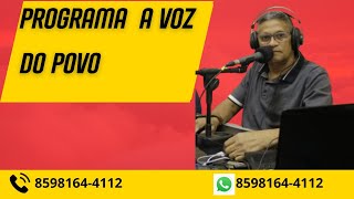 PROGRAMA A VOZ DO POVO – 23102024 [upl. by Mou]