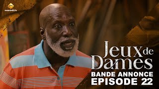 Série  Jeux de Dames  Saison 1  Épisode 22  Bande Annonce [upl. by Brandwein758]