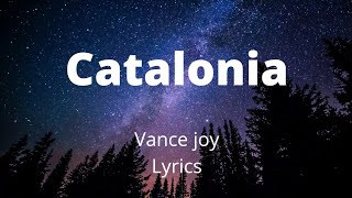 Catalonia  Vance Joy Lyrics Video [upl. by Naoj]