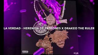 La Verdad  Herencia de Patrones x Drakeo The Ruler slowed version [upl. by Wystand35]