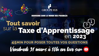 45min pour tout savoir sur la Taxe dApprentissage 2023 [upl. by Attwood482]