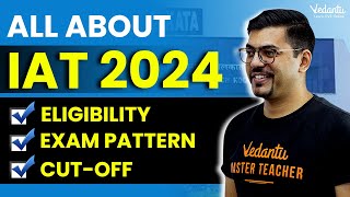 All about IAT 2024  IAT 2024 Preparation  IISc and IISER Exam  Harsh Sir VedantuMath [upl. by Arreip]