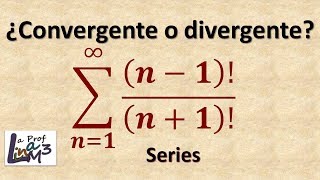 Serie con factoriales convergente o divergente  La Prof Lina M3 [upl. by Schubert830]