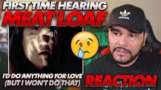 THIS one GOT ME 😭 Meat Loaf  Id Do Anything for Love But I Wont Do That REACTION [upl. by Nahtaneoj]