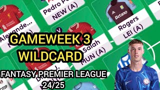 FPL GAMEWEEK 3 WILDCARD TEAM  FANTASY PREMIER LEAGUE 2425 [upl. by Niwrad]