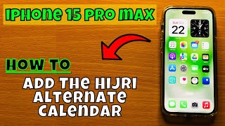 How to Add The Hijri Alternate Calendar iPhone 15 Pro Max [upl. by Terti]