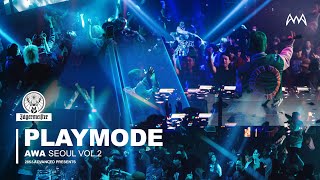 PLAYMODE  Live From AWA Seoul Vol2 l Mainstage Bass House DJ Mix Full Live Set [upl. by Hagan]