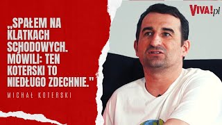 Misiek Koterski BYŁ NA DNIE „Nikt nawet nie chciał splunąć w moją stronę” Ile przepuścił na nałóg [upl. by Kopaz]