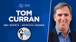 Patriots Insider Tom Curran Talks Belichick’s Future amp More with Rich Eisen  Full Interview [upl. by Gaspard614]