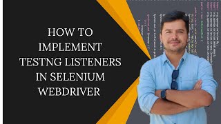 How to Implement TestNG listeners in Selenium Webdriver [upl. by Brittani]