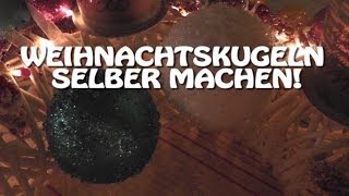 WEIHNACHTSKUGELN SELBER MACHEN  1 Bastelstunde  Basteln für Anfänger [upl. by Nirat270]