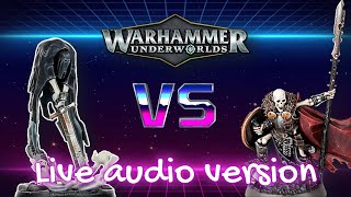 HEADSMENS CURSE VS SEPULCHRAL GUARD  LIVE AUDIO BATTLE REPORT  WARHAMMER UNDERWORLDS WYRDHOLLOW [upl. by Alleusnoc402]