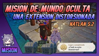 MISION DE MUNDO OCULTA  Una Extensión Distorsionada  Natlan 52 Genshin Impact Español [upl. by Tanitansy]