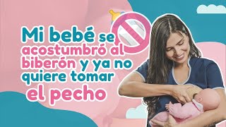 👶MI BEBÉ se acostumbró al biberón y YA NO QUIERE TOMAR EL PECHO❌🤱 [upl. by Lomaj]