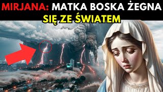 MIRJANA MATKA BOŻA ŻEGNA SIĘ ZE ŚWIATEM  ORĘDZIE MATKI BOŻEJ [upl. by Nylyram]