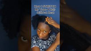 How to stretch your natural hair without heat hairgrowthtip diyhairstyle 4cnaturalhaircare [upl. by Sirois]