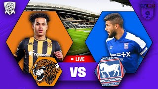 SIX GOAL THRILLER Hull 33 Ipswich LIVE  EFL Championship WATCH ALONG [upl. by Kcin]