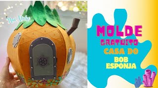 Casa do Bob Esponja  Molde gratuito [upl. by Assenej]