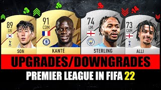 FIFA 22  BIGGEST PREMIER LEAGUE RATING UPGRADES amp DOWNGRADES 😱🔥 ft Kante Son Mane… [upl. by Sueddaht318]