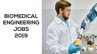 Biomedical Engineering Jobs 2019  Top 5 Places [upl. by Atina]