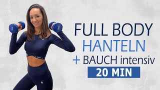 20 MIN FULL BODY HANTELN WORKOUT  BAUCH INTENSIV  Hohe Intensität mit Gewichten  Katja Seifried [upl. by Trinl]