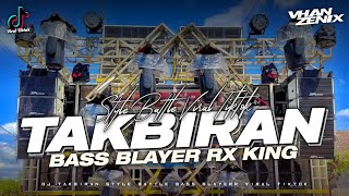 DJ TAKBIRAN BASS BLAYER BLAYER VIRAL TIKTOK [upl. by Kendrick]