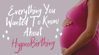 Everything You Wanted To Know About HypnoBirthing Childbirth Preparation Classes [upl. by Cralg365]