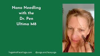 Nano Needling with the Dr Pen Ultima M8 [upl. by Nesline947]