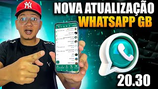 SAIU NOVA ATUALIZAÇÃO WHATSAPP GB ATUALIZADO gbwhatsapp ULTIMA ATUALIZAÇÃO2030 [upl. by Willy]