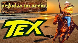 Tex Willer  Pegadas na areia [upl. by Eirbua]