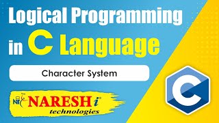 Character System  Logical Programming in C  Naresh IT [upl. by Pompei]