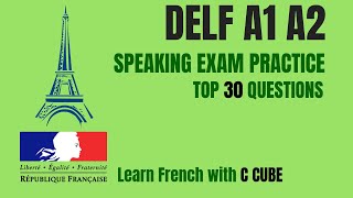 French DELF A1 A2 Speaking Exam Test Practice Top 30 Questions Préparation DELF A1 orale [upl. by Pearla202]