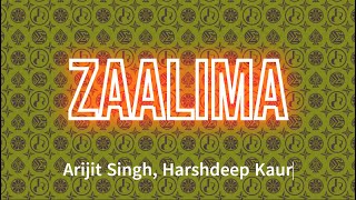 Arijit Singh Harshdeep Kaur  Zaalima Lyrics [upl. by Parlin]